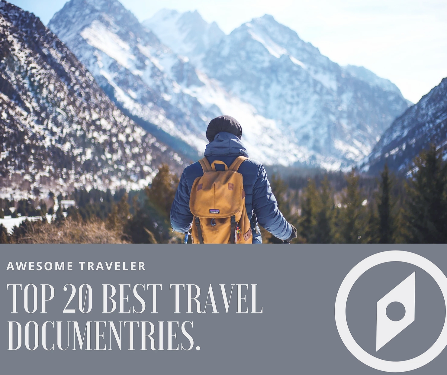 Top 20 Best Travel Documentaries: Awesome Traveler